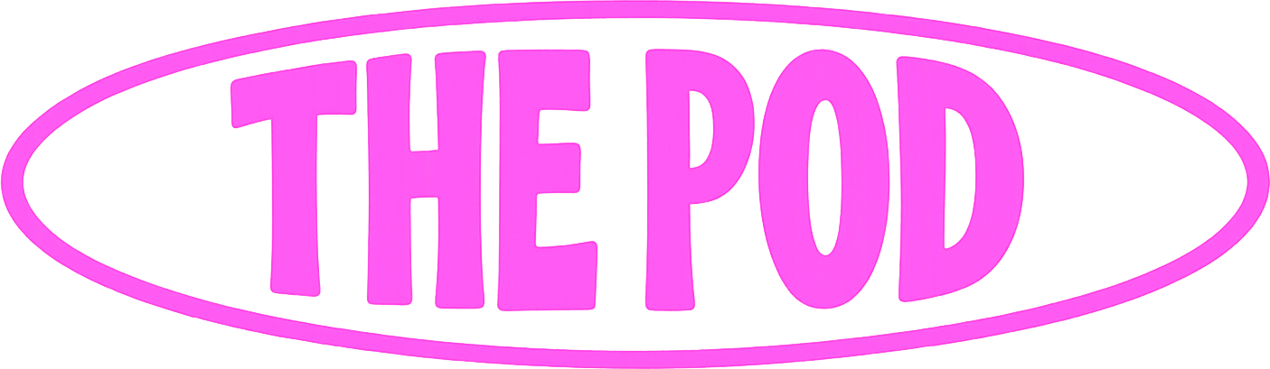 The Pod